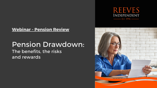 Pension Drawdown: The benefits, the risks and rewards